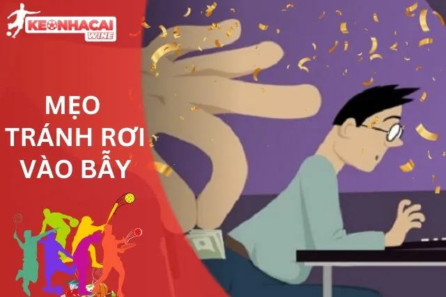 Mẹo tránh rơi vào bẫy nhà cái lừa đảo