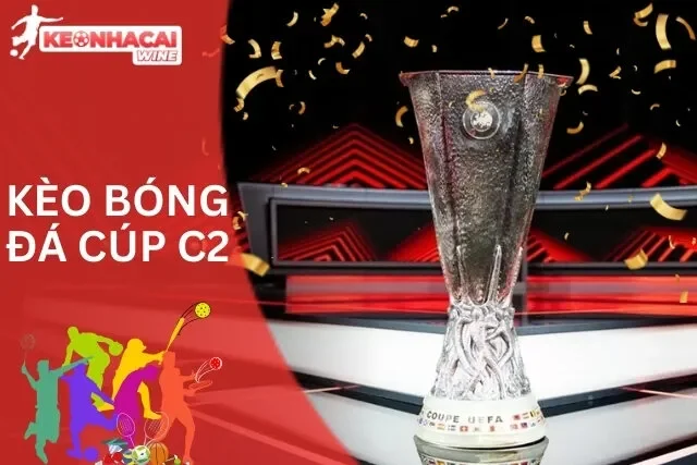Kèo bóng đá Cúp C2